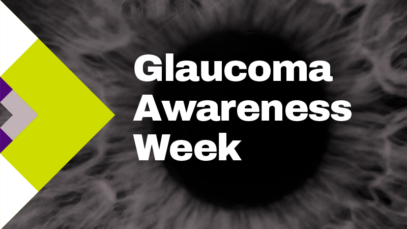Glaucoma Awareness Week